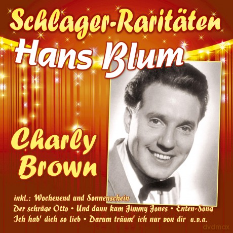 Hans Blum: Charly Brown (Schlager-Raritaeten) [CD]