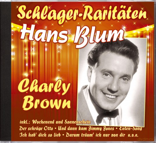 Hans Blum: Charly Brown (Schlager-Raritaeten) [CD]