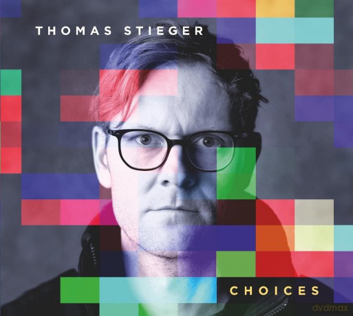 Thomas Stieger: Choices [CD]