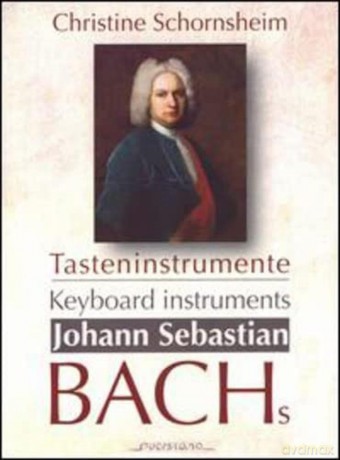 Christine Schornsheim - Die Tasteninstrumente Bachs [CD]