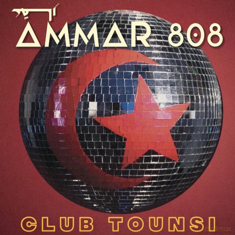 Ammar 808: Club Tounsi [CD]