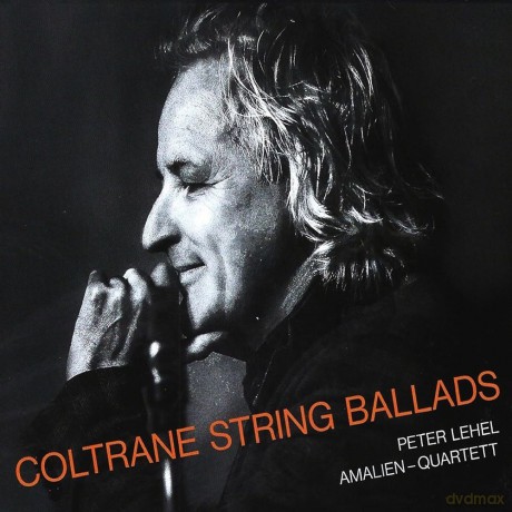 Peter Lehel: Coltrane String Ballads [CD]