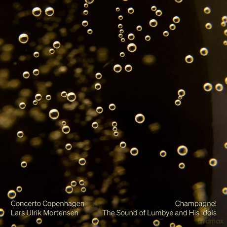 Concerto Copenhagen - Champagne! (The Sound of Lumbye and his Idols) [CD]