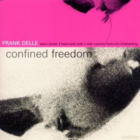 Frank Delle: Confined Freedom [CD]