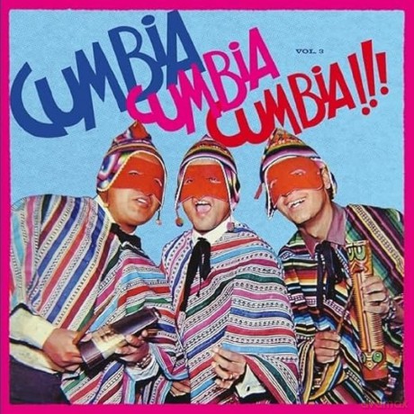 Cumbia Cumbia Cumbia!!! Vol.3 [2xWinyl]