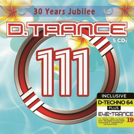 D.Trance 111 (30 Years Jubilee incl. EYE-Trance 19) [5CD]