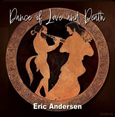 Eric Andersen: Dance Of Love And Death [2CD]