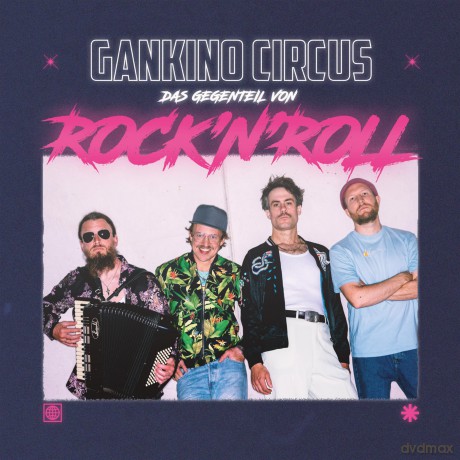 Gankino Circus: Das Gegenteil von Rock'n'Roll [CD]