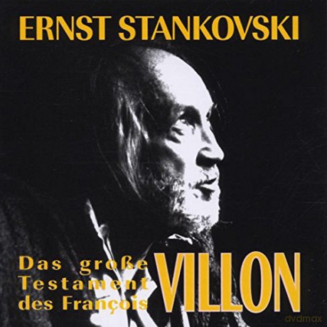 Ernst Stankovski: Das grosse Testament des Francois Villon [CD]