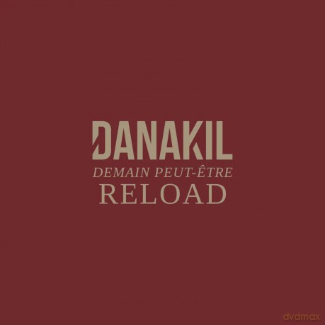 Danakil: Demain Peut-Etre Reload [CD]