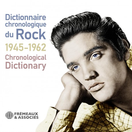 Dictionnaire Chronoloque Du Rock 1945 - 1962 [CD]
