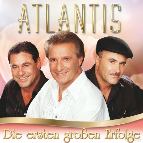 Atlantis: Die ersten grossen Erfolge [CD]