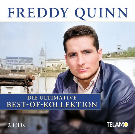 Freddy Quinn: Die ultimative Best-Of-Kollektion [2CD]