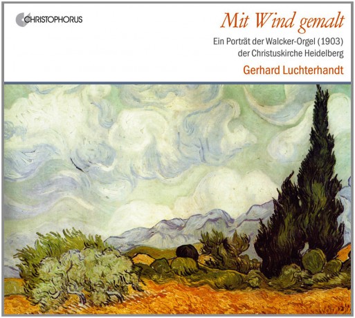 Die Walcker - Orgel der Christuskirche Heidelberg - Mit Wind gemalt [CD]