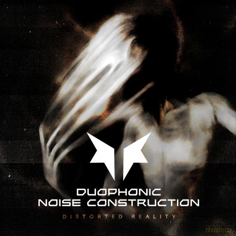 Duophonic Noise Construction: Distorted Reality [CD]