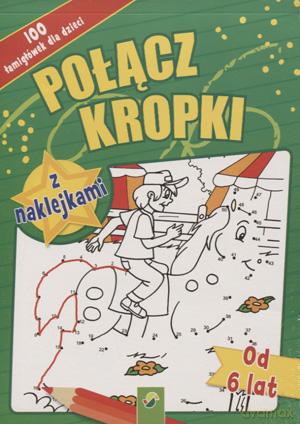 100 Łamigłówek Dla Dzieci. Połącz Kropki Z Naklejkami