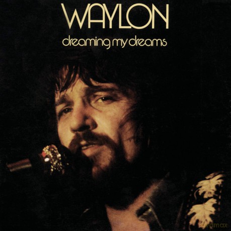 Waylon Jennings: Dreaming My Dreams [CD]