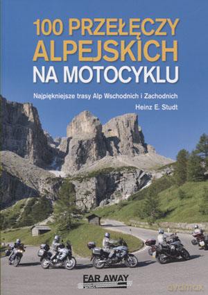 100 Przełęczy Alpejskich Na Motocyklu