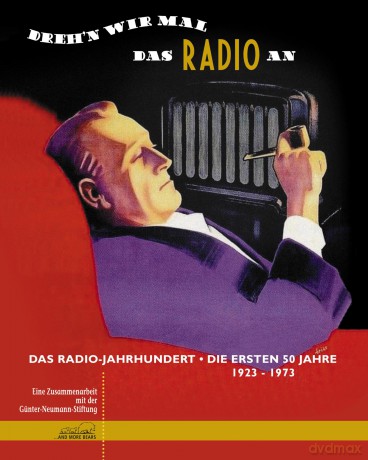 Dreh'n wir mal das Radio an: Das Radio-Jahrhundert - Die ersten 50 Jahre 1923 - 1973 [4CD]