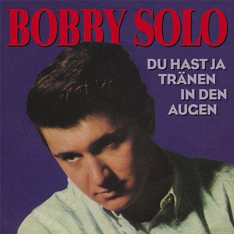 Bobby Solo: Du hast ja Traenen in den Augen [CD]