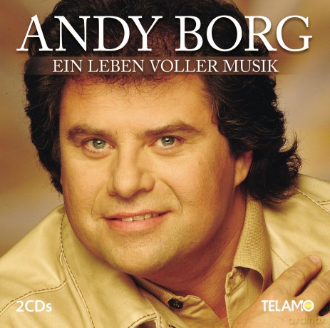 Andy Borg: Ein Leben voller Musik [2CD]