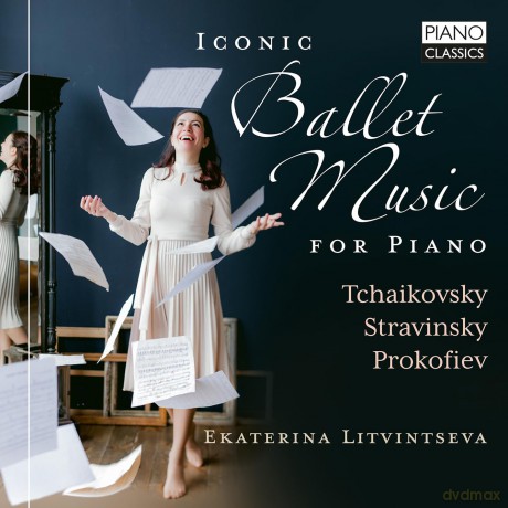 Ekaterina Litvintseva - Iconic Ballet Music for Piano [CD]