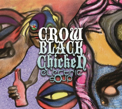 Crow Black Chicken: Electric Soup [CD]