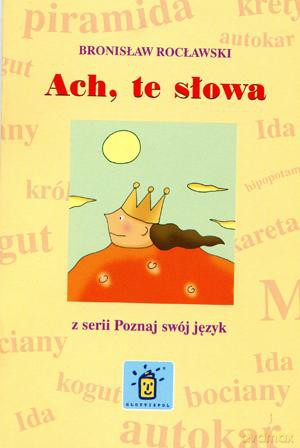 Ach, Te Słowa.