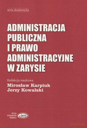 Administracja Publiczna I Prawo Administracyjne W Zarysie