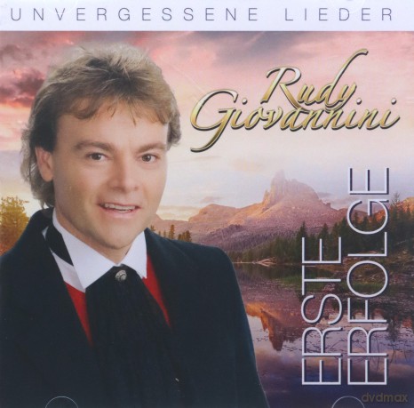 Rudy Giovannini: Erste Erfolge: Unvergessene Lieder [2CD]
