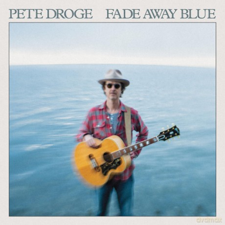Pete Droge: Fade Away Blue [CD]