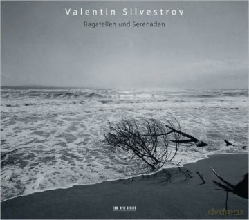 Valentin Silvestrov: Bagatellen Und Serenaden [CD]