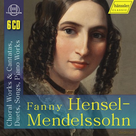 Fanny Mendelssohn-Hensel: Fanny Mendelssohn-Edition (Thorofon-Aufnahmen) [6CD]