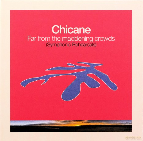 Chicane: Far From The Maddening Crowds [CD]