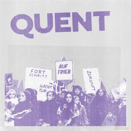 Quent: Fortschritt Wachstum Auftrieb Zukunft [CD]