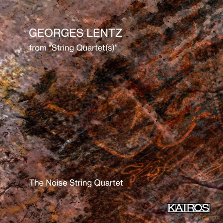 Georges Lentz: From String Quartet(s) - Music from the Cobar Sound Chapel [CD]