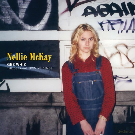Nellie McKay: Gee Whiz: The Get Away From Me Demos [CD]