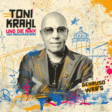 Toni Krahl und die Kinx vom Prenzlauer Berg: Genauso war's [CD]