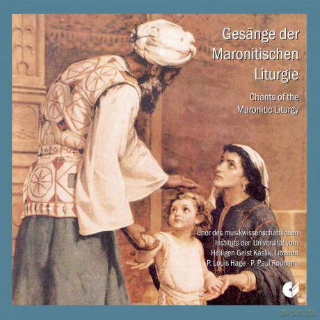 Gesaenge der Maronitischen Liturgie [CD]