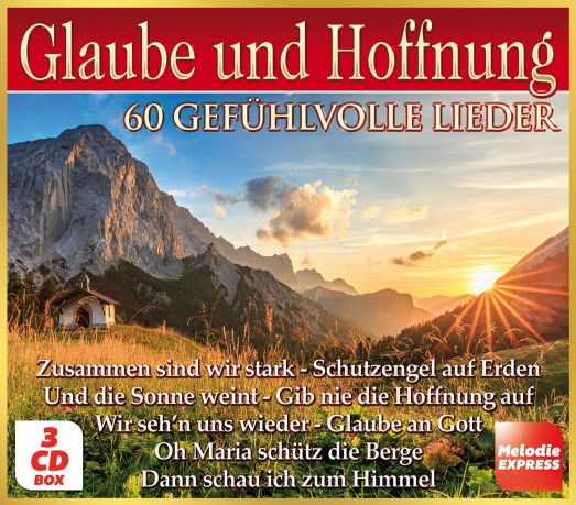 Glaube und Hoffnung: 60 gefuhlvolle Lieder [3CD]