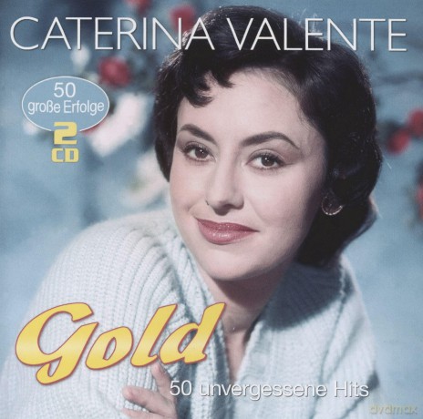 Caterina Valente: Gold: 50 unvergessene Hits [2CD]