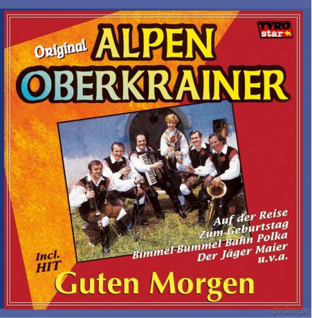 Alpenoberkrainer: Guten Morgen [CD]