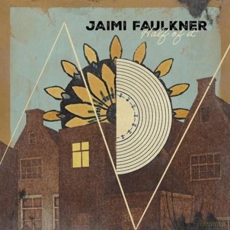 Jaimi Faulkner: Half Of It [CD]