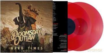 Doomsday Outlaw: Hard Times (remastered) (Redux Version) (Red) [Winyl]