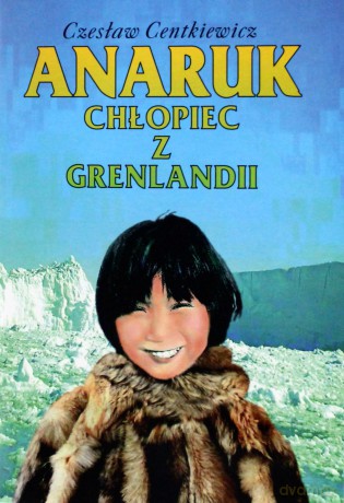 Anaruk Chłopiec Z Grenlandii
