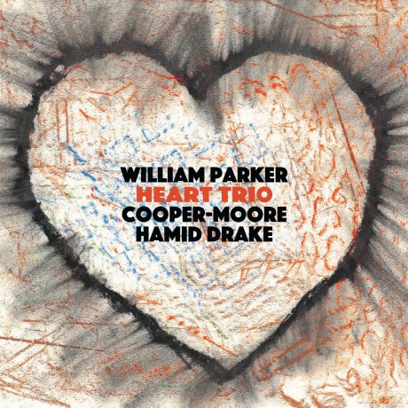 William Parker: Heart Trio [CD]