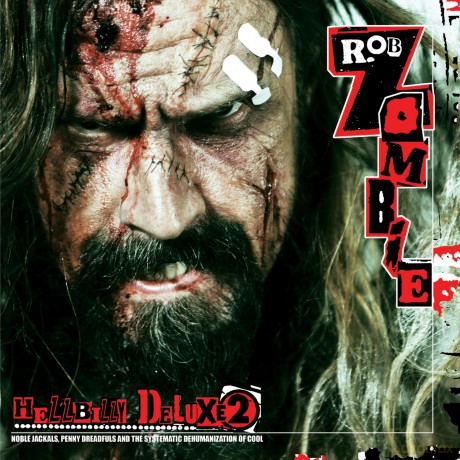 Rob Zombie: Hellbilly Deluxe 2: Noble Jackals, Penny Dreadfuls and the Systematic Dehumanization Of Cool [CD]