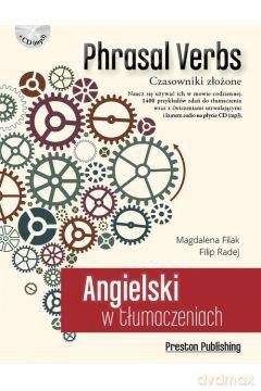Angielski W Tłumaczeniach. Phrasal Verbs. Praktyczne Repetytorium