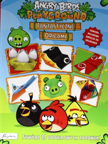 Angry Birds. Playground. Fantastyczne Origami