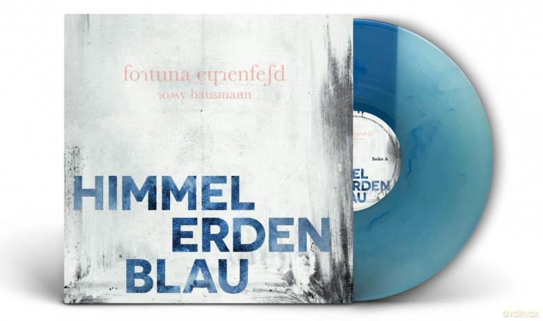 Fortuna Ehrenfeld: Himmelerdenblau (feat. Romy Hausmann) (Himmelblaues) [Winyl]